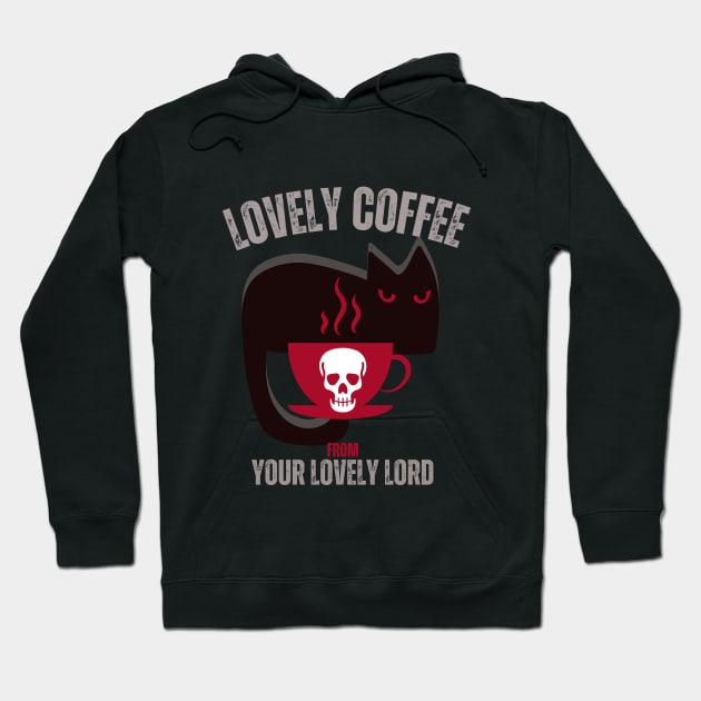 Lovely Coffee From Your Lovely Lord Hoodie by IVNK